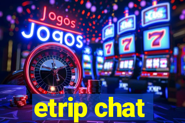 etrip chat